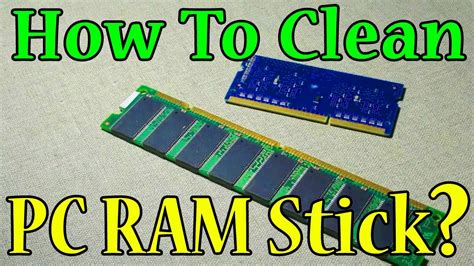 The Ultimate Guide: How to Safely Clean Your RAM Stick.